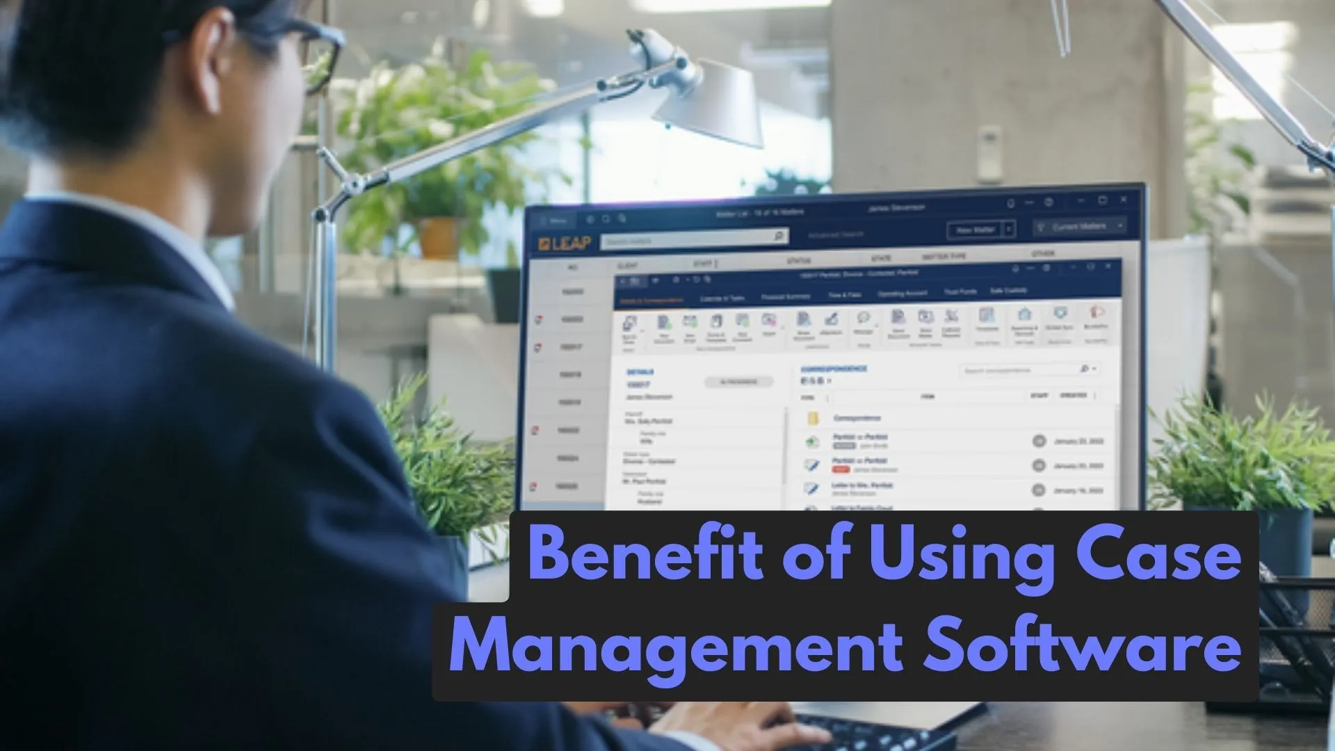 Key Benefits of Case Management Software for Legal Firms