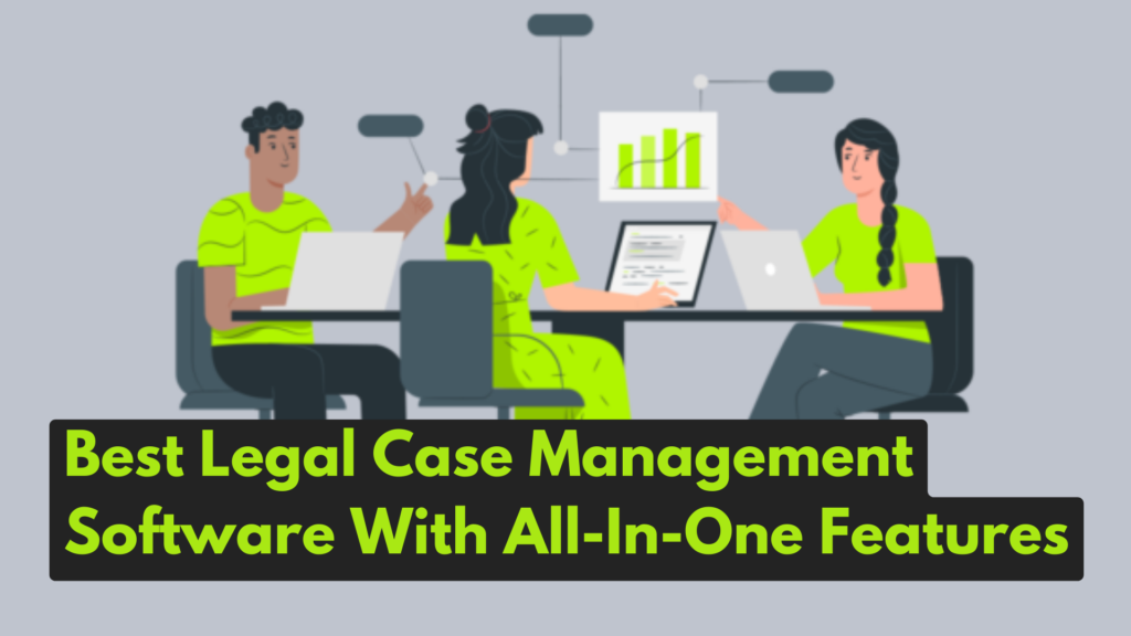 2024 Best Legal Case Management Software [ All-In-One ] thelegalstories.com the legal stories