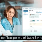 5 Case Management Software For HealthCare & Medical Cases