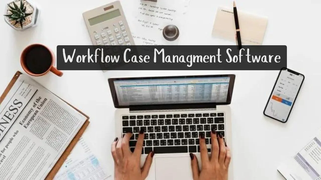 Best Workflow Case Management Software by Thelegalstories.com or the legal stories